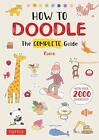 How To Doodle The Complete Guide With Over 2000 Drawings By Kamo English Pa
