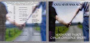 YOU'LL NEVER WALK ALONE - NEATH PORT TALBOT CANCER CHALLENGE SINGERS (UK CD) - Picture 1 of 1