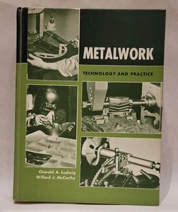Metal Work Technology and Practice ~ Ludwig ~ 1969 5th Edition, Hardcover  - Picture 1 of 7
