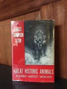 Ernest Thompson Seton / Great Historic Animals Mainly About Wolves 1937 - Bild 1 von 7