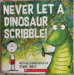 Never let a Dinosaur Scribble By Diane Alber -Paperback **NEW** - Picture 1 of 2