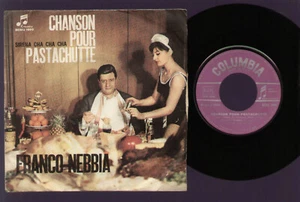 7" FRANCO NEBBIA CHANSON POUR PASTACHUTTE / SIRENA CHA CHA CHA 1963 COLUMBIA - Picture 1 of 1