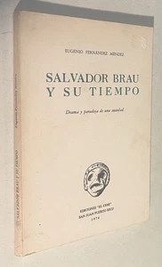 Salvador Brau y Su Tiempo – Eugenio Fernández Méndez – 1974 Ediciones El Cemí .. - Bild 1 von 3