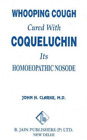 John Henry Clarke Whooping Cough Cure with Coqueluchin (Paperback)
