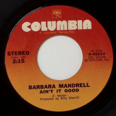 BARBARA MANDRELL AIN'T IT GOOD/GIVE IT A LITTLE, TAKE A LITTLE VINYL 45 55-153 - Image 1 of 3