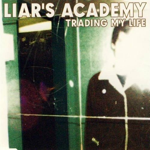 Liars Academy Trading my life  [Maxi-CD] - Bild 1 von 1