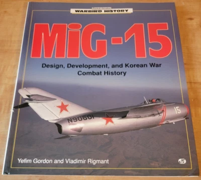 MiG-15: Design, Development & Korean War Combat History (1993, Trade Paperback) - Image 1 of 4
