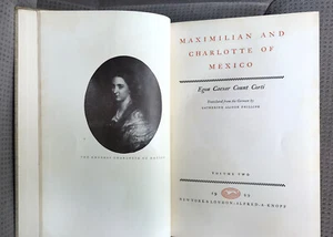 RARE 1929 Maximilian and Charlotte of Mexico II Egon Caesar Count Corti English - Picture 1 of 9