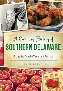 NEW The History Press Culinary History of Southern Delaware, A, DE 9781467135467 - Imagen 1 de 1