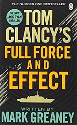 Tom Clancy Full Force and Effect Paperback Tom, Greaney, Mark Cla - Image 1 of 2