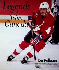 2005 Canada Ice Hockey Legends of Team Canada Joe Pelletier Wayne Gretzky Fleury