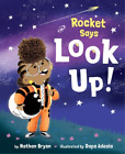 Nathan Bryon Rocket Says Look Up! (Hardback) Rocket Says...