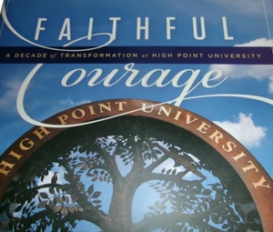 Faithful Courage : a Decade of Transformation at High Point University 2005-2015 - Picture 1 of 24
