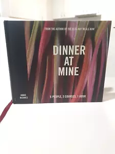 Dinner at Mine by Annie Nichols Cookbook Hardcover 2011 - Picture 1 of 20