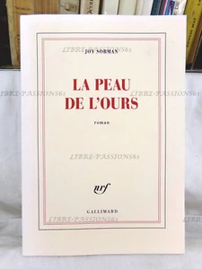 LA SKIN DE L'OURS, JOY SORMAN, EDITIONS NRF GALLIMARD, 2014 - Bild 1 von 12