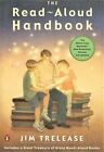 The Read-Aloud Handbook: 6Th Ed. Jim Trelease- Awaken Children's Skills Pb New