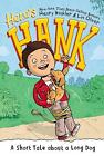 A Short Tale About a Long Dog #2 (Here's Hank) by Winkler, Henry, Oliver, Lin