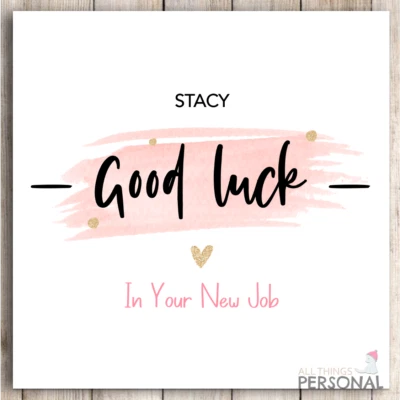 ALL THINGS PERSONAL Good In Your New Job Card Personalised First Job Leaving Work Starting Work Card