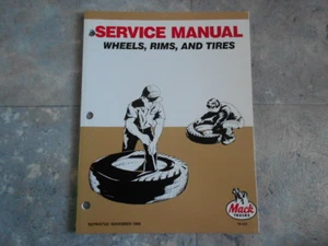 1998 MACK HEAVY TRUCK WHEELS RIMS TIRES SERVICE SHOP MANUAL ORIGINAL 15-101 OEM - Picture 1 of 11