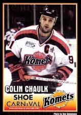 2003-04 Fort Wayne Komets Shoe Carnival #11 Colin Chaulk