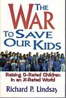 Title: The War To Save Our Kids Rai..., Lindsay, Richar