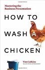How to Wash a Chicken: Creating Powerful Busines... | Book | condition very good