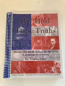 We Hold These Truths Historic Documents Essays Speeches in Amer Gov Ray Notgrass - Picture 1 of 9