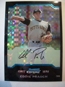 2004 BOWMAN CHROME XFRACTOR  EDDIE PRASCH, PIRATES 027 / 125 BOX 18