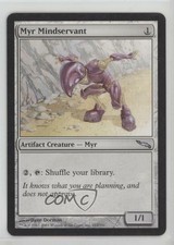 2003 Magic: The Gathering - Mirrodin Myr Mindservant #213 00eu