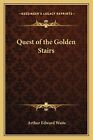 Arthur Edward Waite Quest Of The Golden Stairs Poche