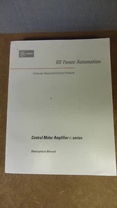 GE Fanuc Control Motor Amplifier @Series GFZ-65162E/02 Description Manual - Picture 1 of 1