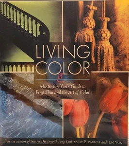 Living Color : Master Lin Yuns Guide to Feng Shui and the Art of Color by Lin Yu - Bild 1 von 3