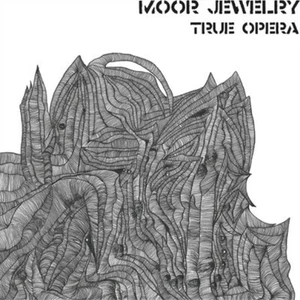 Moor Jewelry True Opera (Vinyl) 12" Album - Bild 1 von 1