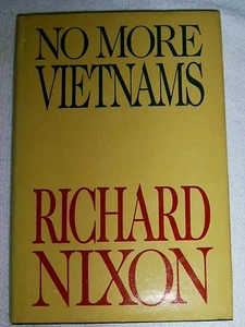 NO MORE VIETNAMS by Richard Nixon 1985 HardcoverDJ RARE - Bild 1 von 3