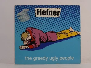 HEFNER THE GREEDY UGLY PEOPLE (J13) 3 Track CD Single also Picture Sleeve TOO PU - Picture 1 of 7