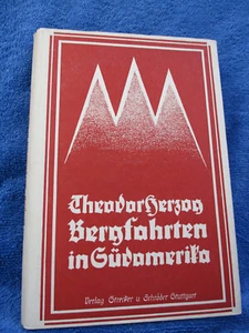 Theodor Herzog - BERGFAHRTEN in Südamerika - Strecker u. Schröder-Erstausga-1925 - Bild 1 von 19