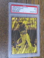 1995 Select Certified #2 Frank Thomas Gold Team PSA 7 NEAR MINT NM GRADED