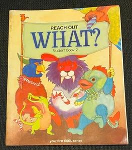 1982 What? REACH OUT Student Book 2 your first ESOL series 1st printing UNUSED - Picture 1 of 8