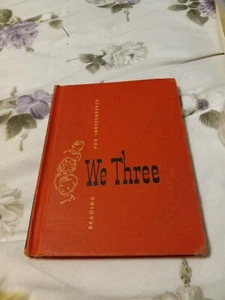 Reading for Independence: We Three, 1952 Hardcover  Scott Foresman - Bild 1 von 19