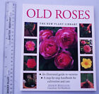 OLD ROSES New Plant Library (a practical guide with everything you need to know)