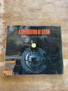 A Celebration of Steam - A Retrospective View by John M. Wickre - Picture 1 of 16