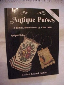 ANTIQUE PURSES: A HISTORY, ID and VALUE GUIDE by HOLINER (1999, REV 2nd ED - Picture 1 of 5