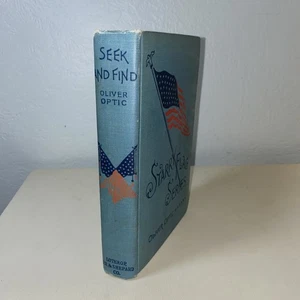 Seek And Find ; Or ; The Adventures Of A Smart Boy By Oliver Optic c1895 - Picture 1 of 9