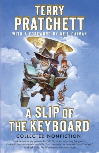 Slip of the Keyboard : Collected Nonfiction by Terry Pratchett (2015, Trade Paperback)