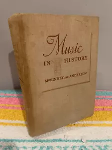 MUSIC IN HISTORY Reference Book-The Evolution- McKinney Anderson H/C 1940 - Foto 1 di 8