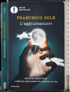OSCAR. L'AGGIUSTACUORI. FRANCESCO SOLE. MONDADORI. 1ED. - Foto 1 di 2