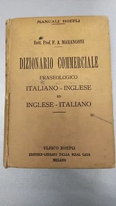 MANUALI HOEPLI - DIZIONARIO COMMERCIALE Italiano-inglese, Marangoni, 1920 - Foto 1 di 1