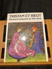 Tristan et Iseut Manuscrit enluminé du XVe siècle editions Seghers 1978