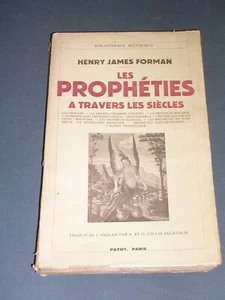 Esotérisme Prophéties H.J.Forman Les Prophéties à travers les siècles Payot 1941 - Imagen 1 de 3