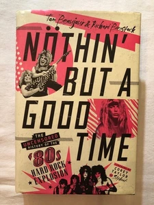 Nöthin' But A Good Time: The Uncensored History of the '80s Hard Rock Explosion - Imagen 1 de 9